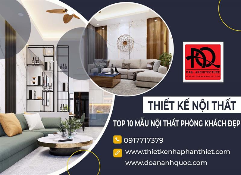 Thiết kế nhà Phan Thiết, Xây nhà trọn gói Phan Thiết, Thi công nhà trọn gói Phan Thiết, Thiết kế Thi công nội thất Phan Thiết Bình Thuận, Công ty Xây dựng Bình Thuận, Thiết kế nhà Bình Thuận, Xây nhà trọn gói Bình Thuận. Thiết kế thi công nội thất phòng khách đẹp, sang trọng bậc nhất năm 2022